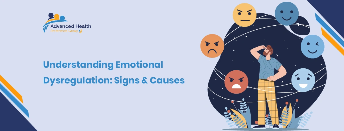 Understanding Emotional Dysregulation Signs & Causes