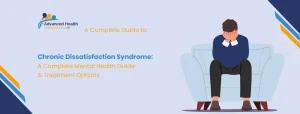 Chronic Dissatisfaction Syndrome A Complete Mental Health