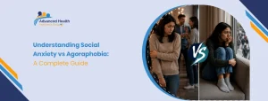 Social Anxiety vs Agoraphobia A Complete Guide